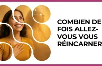 🔁 Test : Combien de fois allez-vous vous réincarner ? 