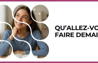 🔮 Test : Qu’allez-vous faire demain ? 