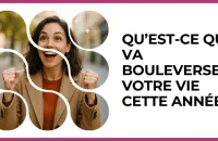 🔮 Test : Qu’est-ce qui va bouleverser votre vie cette année ? 
