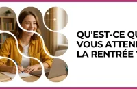 🎒 Test : Qu'est-ce qui vous attend à la rentrée ? 