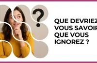 Test - Que devriez-vous savoir que vous ignorez ?
