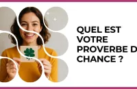 🍀 Test : Quel est votre proverbe de chance ? 