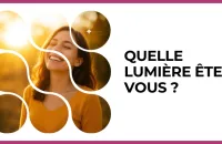 Test - Quelle lumière êtes-vous ?