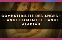 Compatibilité des anges : l'Ange Elemiah et l'Ange Aladiah