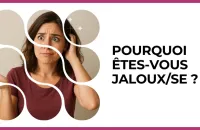 Test - Pourquoi êtes-vous jaloux/se ?