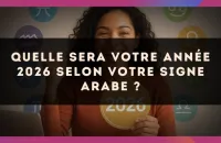🌙 Quelle sera votre année 2026 selon votre signe Arabe ?