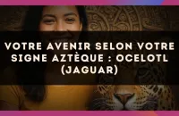 🐆 Votre avenir selon votre signe Aztèque : Ocelotl (Jaguar)