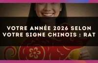 🐀 Votre année 2026 selon votre signe Chinois : Rat