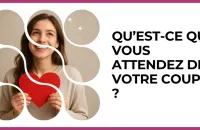❤️ Test : Qu’est-ce que vous attendez de votre couple ? 