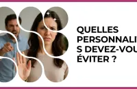 🚫 Test : Quelles personnalités devez-vous éviter ? 