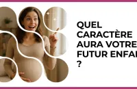 👶 Test : Quel caractère aura votre futur enfant ? 