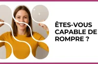 💔 Test : Êtes-vous capable de rompre ? 