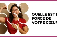 Test - Quelle est la force de votre cœur ?