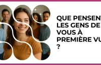 👀 Test : Que pensent les gens de vous à première vue ? 
