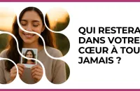 ❤️ Test : Qui restera dans votre cœur à tout jamais ? 
