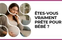Test - Êtes-vous vraiment prête pour un bébé ?