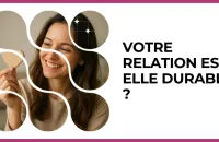 💞 Test : Votre relation est-elle durable ? 