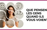 Test - Que pensent les gens quand ils vous voient ?