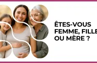 Test - Êtes-vous femme, fille ou mère ?