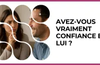 💘 Test : Avez-vous vraiment confiance en lui ? 