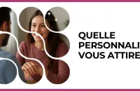 💘 Test : Quelle personnalité vous attire ? 
