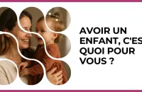 👶 Test : Avoir un enfant, c'est quoi pour vous ? 