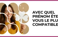 💞 Test : Avec quel prénom êtes-vous le plus compatible ? 