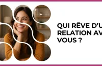 💭❤️ Test : Qui rêve d’une relation avec vous ? 