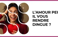 Test - L’amour peut-il vous rendre dingue ?
