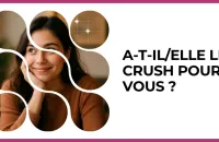 💘 Test : A-t-il/elle le crush pour vous ? 
