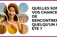 ☀️ Test : Quelles sont vos chances de rencontrer quelqu'un cet été ? 