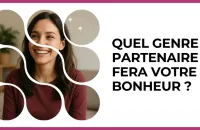 ❤️ Test : Quel genre de partenaire fera votre bonheur ? 