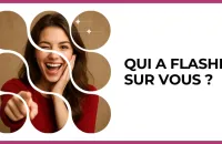 💘 Test : Qui a flashé sur vous ? 