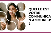 💌 Test : Quelle est votre communication amoureuse ? 