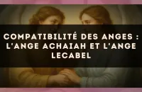😇 Compatibilité des anges : l'Ange Achaiah et l'Ange Lecabel