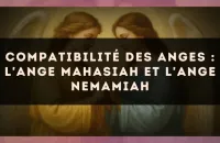 🕊️ Compatibilité des anges : l'Ange Mahasiah et l'Ange Nemamiah