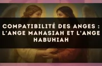 Compatibilité des anges : l'Ange Mahasiah et l'Ange Habuhiah