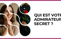 💌 Test : Qui est votre admirateur secret ? 