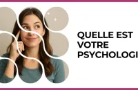 🧠 Test : Quelle est votre psychologie ? 
