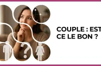 ❤️ Test : Couple : est-ce le bon ? 