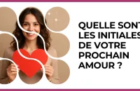 💘 Test : Quelle sont les initiales de votre prochain amour ? 