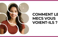 👀 Test : Comment les mecs vous voient-ils ? 