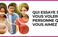 🕵️‍♀️ Test : Qui essaye de vous voler la personne que vous aimez ? 