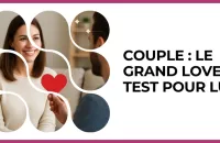 Test - Couple : le grand love test pour lui