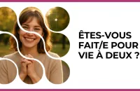Test - Êtes-vous fait/e pour la vie à deux ?