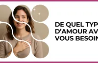 Test - De quel type d’amour avez-vous besoin ?