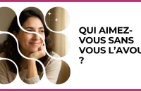 💘 Test : Qui aimez-vous sans vous l’avouer ? 
