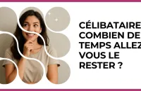 💘 Test : Célibataire : combien de temps allez-vous le rester ? 