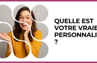 🧠 Test : Quelle est votre vraie personnalité ? 