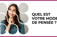 🧠 Test : Quel est votre mode de pensée ? 